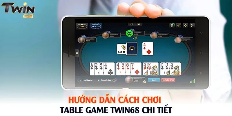 Hướng dẫn cách chơi table game Twin68 chi tiết