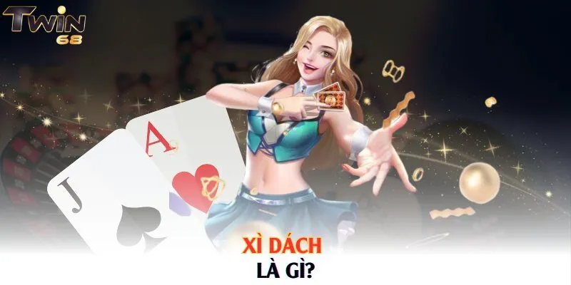Xì dách là gì?